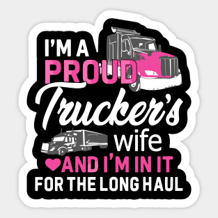 I'm A Proud Trucker's Wife Gift Trucker Wife Truck Driver Wife Sticker
